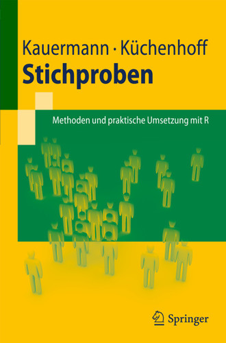 Stichproben: Methoden und praktische Umsetzung mit R (Springer-Lehrbuch) book cover by Göran Kauermann, Helmut Küchenhoff