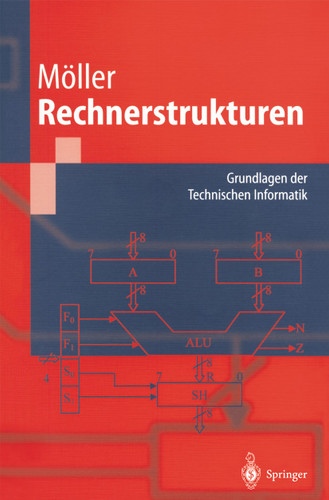 Rechnerstrukturen: Grundlagen der Technischen Informatik (Springer-Lehrbuch) book cover by Dietmar Moeller