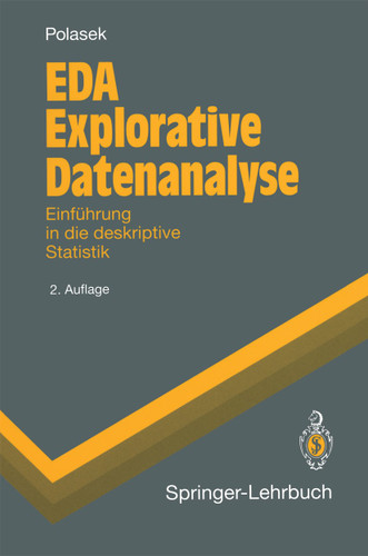 EDA Explorative Datenanalyse: Einführung in die deskriptive Statistik (Springer-Lehrbuch) book cover by Wolfgang Polasek