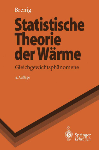 Statistische Theorie der Wärme: Gleichgewichtsphänomene (Springer-Lehrbuch) book cover by Wilhelm Brenig