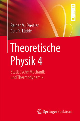 Theoretische Physik 4: Statistische Mechanik und Thermodynamik book cover by Reiner M. Dreizler, Cora S. Lüdde