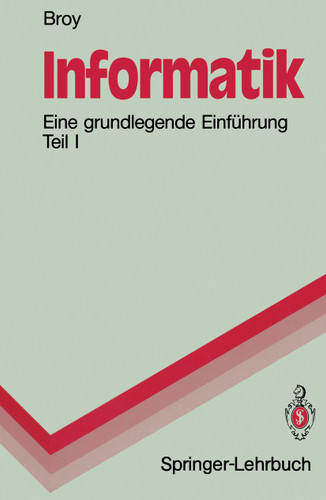 Informatik: Eine grundlegende Einführung Teil I. Problemnahe Programmierung (Springer-Lehrbuch) book cover by Manfred Broy