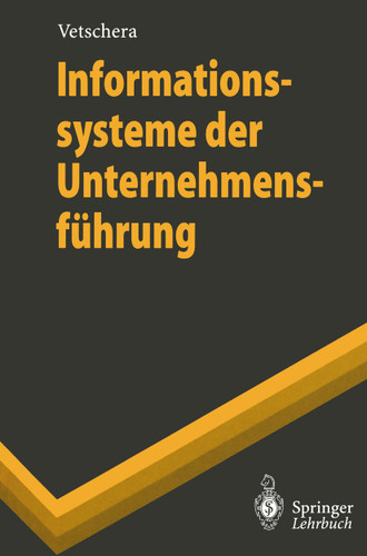 Informationssysteme der Unternehmensführung (Springer-Lehrbuch) book cover by Rudolf Vetschera