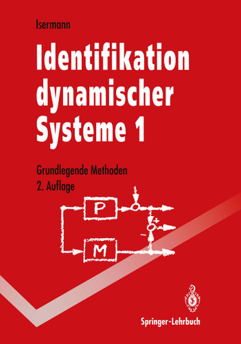 Identifikation dynamischer Systeme 1: Grundlegende Methoden (Springer-Lehrbuch) book cover by Rolf Isermann