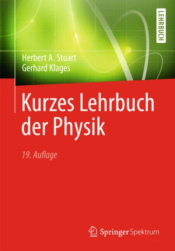 Kurzes Lehrbuch der Physik (Springer-Lehrbuch) book cover by Herbert A. Stuart, Gerhard Klages