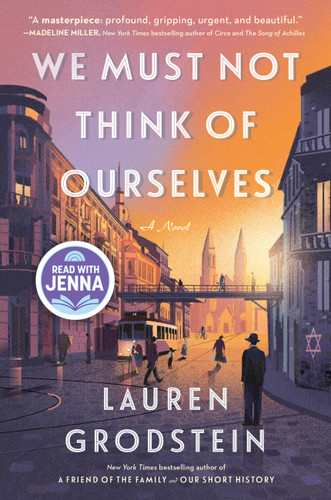 We Must Not Think of Ourselves: A Novel book cover by Lauren Grodstein