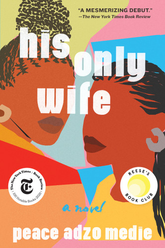 His Only Wife book cover by Peace Adzo Medie