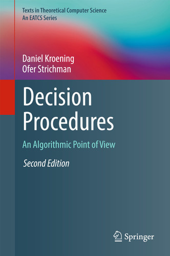 Decision Procedures: An Algorithmic Point of View (Texts in Theoretical Computer Science. An EATCS Series) book cover by Daniel Kroening, Ofer Strichman