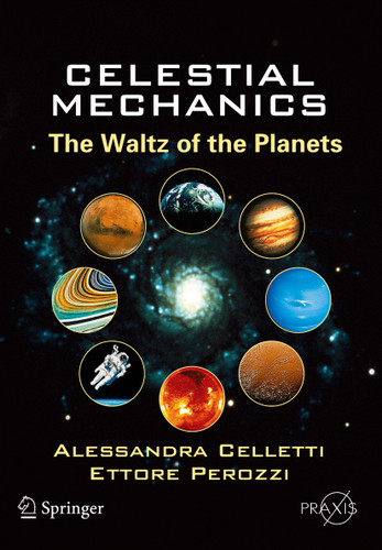 Celestial Mechanics: The Waltz of the Planets (Springer Praxis Books) book cover by Alessandra Celletti, Ettore Perozzi