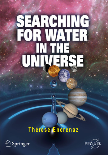 Searching for Water in the Universe (Springer Praxis Books) book cover by Thérèse Encrenaz