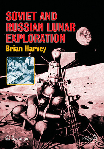 Soviet and Russian Lunar Exploration (Springer Praxis Books) book cover by Brian Harvey