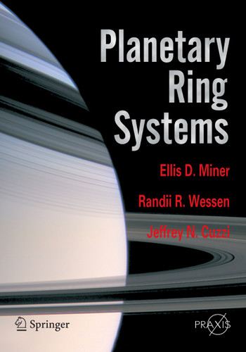 Planetary Ring Systems (Springer Praxis Books) book cover by Ellis D. Miner, Randii R. Wessen, Jeffrey N. Cuzzi