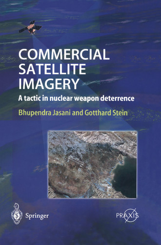 Commercial Satellite Imagery: A tactic in nuclear weapon deterrence (Springer Praxis Books) book cover by 