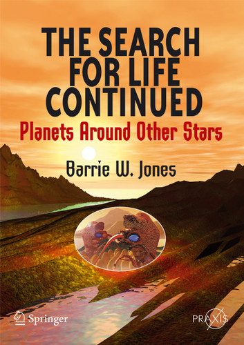 The Search for Life Continued: Planets Around Other Stars (Springer Praxis Books) book cover by Barrie W. Jones