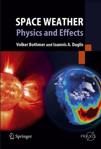 Space Weather: Physics and Effects (Springer Praxis Books) book cover by Volker Bothmer, Ioannis A. Daglis