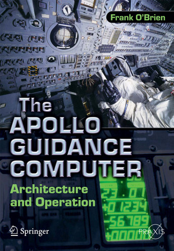 The Apollo Guidance Computer: Architecture and Operation (Springer Praxis Books) book cover by Frank O'Brien