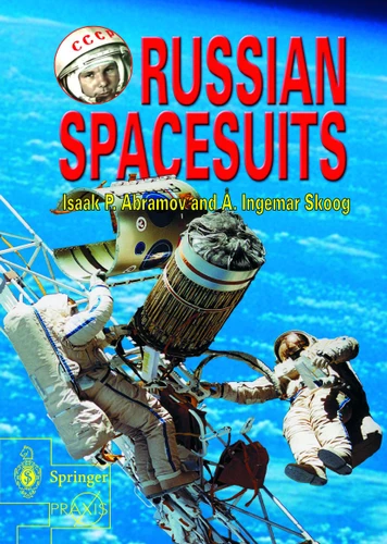 Russian Spacesuits (Springer Praxis Books) book cover by Isaac Abramov, Ingemar Skoog