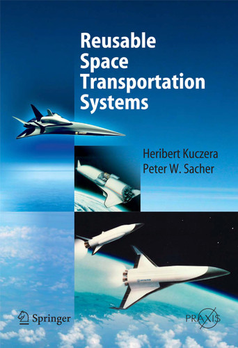 Reusable Space Transportation Systems (Springer Praxis Books) book cover by Heribert Kuczera, Peter W. Sacher