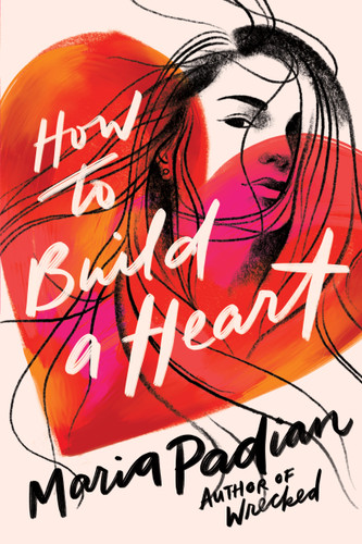How to Build a Heart book cover by Maria Padian