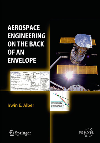 Aerospace Engineering on the Back of an Envelope (Springer Praxis Books) book cover by Irwin E. Alber