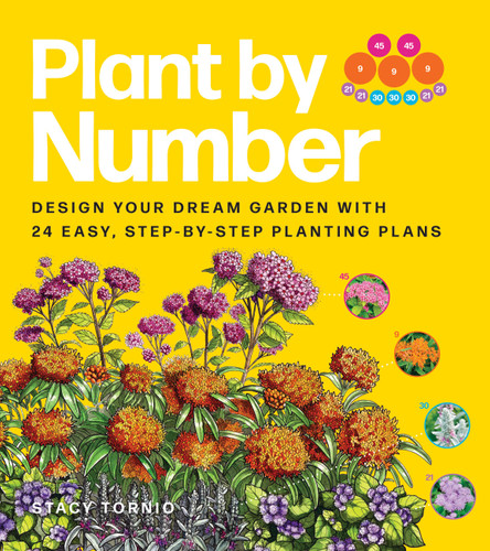 Plant by Number: Design Your Dream Garden with 24 Easy, Step-by-Step Planting Plans book cover by Stacy Tornio