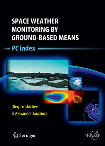 Space Weather Monitoring by Ground-Based Means: PC Index (Springer Praxis Books) book cover by Oleg Troshichev, Alexander Janzhura
