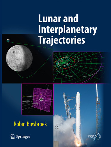 Lunar and Interplanetary Trajectories (Springer Praxis Books) book cover by Robin Biesbroek