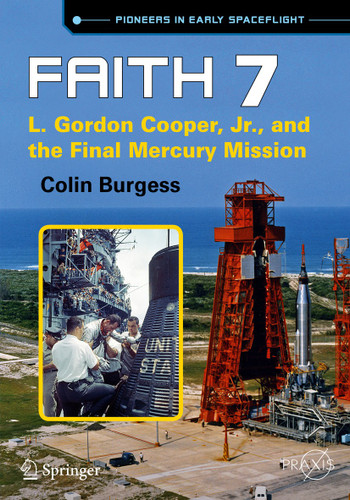 Faith 7: L. Gordon Cooper, Jr., and the Final Mercury Mission (Springer Praxis Books) book cover by Colin Burgess