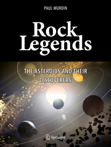 Rock Legends: The Asteroids and Their Discoverers (Springer Praxis Books) book cover by Paul Murdin