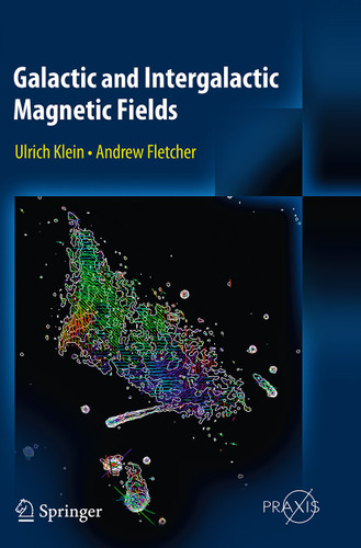 Galactic and Intergalactic Magnetic Fields (Springer Praxis Books) book cover by Ulrich Klein, Andrew Fletcher