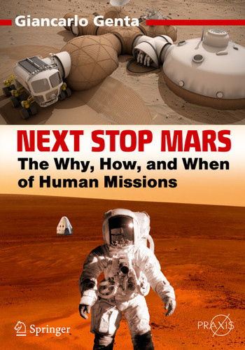 Next Stop Mars: The Why, How, and When of Human Missions (Springer Praxis Books) book cover by Giancarlo Genta
