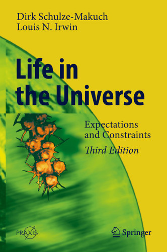 Life in the Universe: Expectations and Constraints (Springer Praxis Books) book cover by Dirk Schulze-Makuch, Louis N. Irwin