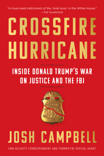 Crossfire Hurricane: Inside Donald Trump's War on Justice and the FBI book cover by Josh Campbell