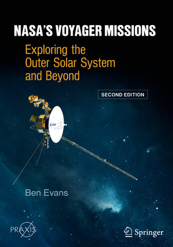 NASA's Voyager Missions: Exploring the Outer Solar System and Beyond (Springer Praxis Books) book cover by Ben Evans