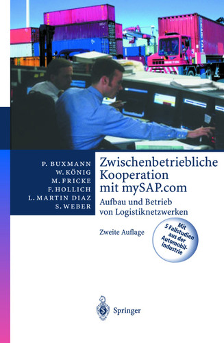 Zwischenbetriebliche Kooperation mit mySAP.com: Aufbau und Betrieb von Logistiknetzwerken (SAP Kompetent) book cover by Peter Buxmann, Wolfgang König, Markus Fricke, Franz Hollich, Luis Martin Diaz, Sascha Weber