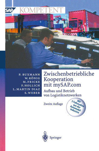 Zwischenbetriebliche Kooperation mit mySAP.com: Aufbau und Betrieb von Logistiknetzwerken (SAP Kompetent) book cover by Peter Buxmann, Wolfgang König, Markus Fricke, Franz Hollich, Luis Martin Diaz, Sascha Weber