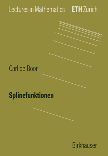 Splinefunktionen (Lectures in Mathematics. ETH Zürich) book cover by Carl de Boor