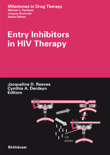Entry Inhibitors in HIV Therapy (Milestones in Drug Therapy) book cover by 