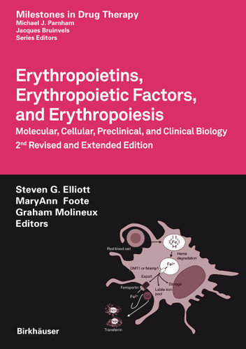 Erythropoietins, Erythropoietic Factors, and Erythropoiesis: Molecular, Cellular, Preclinical, and Clinical Biology (Milestones in Drug Therapy) book cover by 