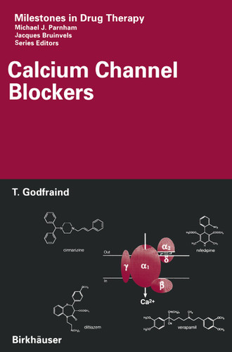 Calcium Channel Blockers (Milestones in Drug Therapy) book cover by Théophile Godfraind