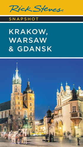 Rick Steves Snapshot Kraków, Warsaw & Gdansk book cover by Rick Steves, Cameron Hewitt