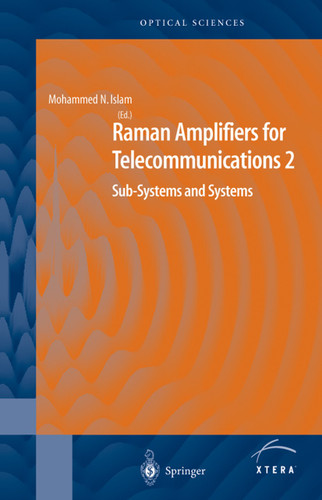 Raman Amplifiers for Telecommunications 2: Sub-Systems and Systems (Springer Series in Optical Sciences) book cover by 
