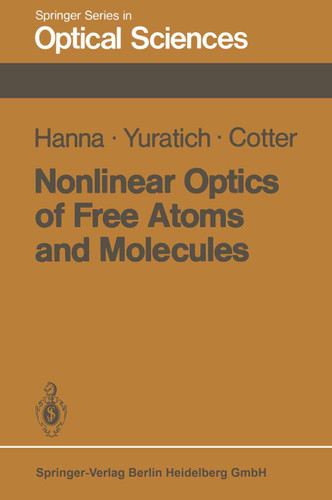 Nonlinear Optics of Free Atoms and Molecules (Springer Series in Optical Sciences #17) book cover by D.C. Hanna, M.A. Yuratich, D. Cotter