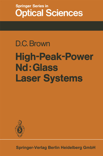 High-Peak-Power Nd: Glass Laser Systems (Springer Series in Optical Sciences #25) book cover by D. C. Brown