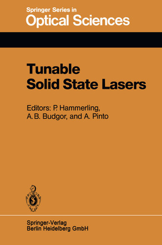 Tunable Solid State Lasers: Proceedings of the First International Conference La Jolla, Calif., June 13–15, 1984 (Springer Series in Optical Sciences #47) book cover by 