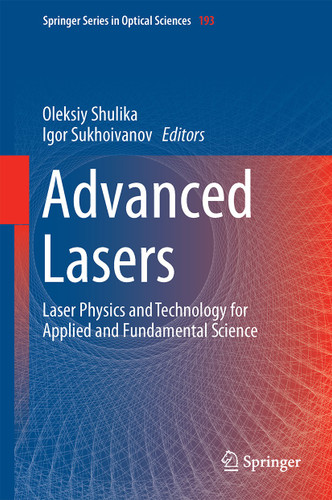 Advanced Lasers: Laser Physics and Technology for Applied and Fundamental Science (Springer Series in Optical Sciences #193) book cover by 