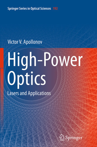 High-Power Optics: Lasers and Applications (Springer Series in Optical Sciences #192) book cover by Victor V. Apollonov