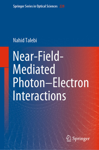 Near-Field-Mediated Photon–Electron Interactions (Springer Series in Optical Sciences #228) book cover by Nahid Talebi