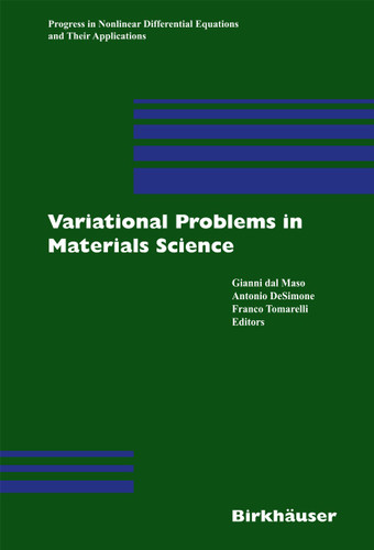 Variational Problems in Materials Science (Progress in Nonlinear Differential Equations and Their Applications #68) book cover by 