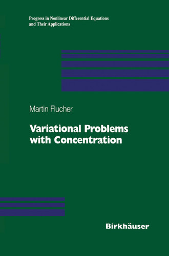Variational Problems with Concentration (Progress in Nonlinear Differential Equations and Their Applications #36) book cover by Martin F. Bach